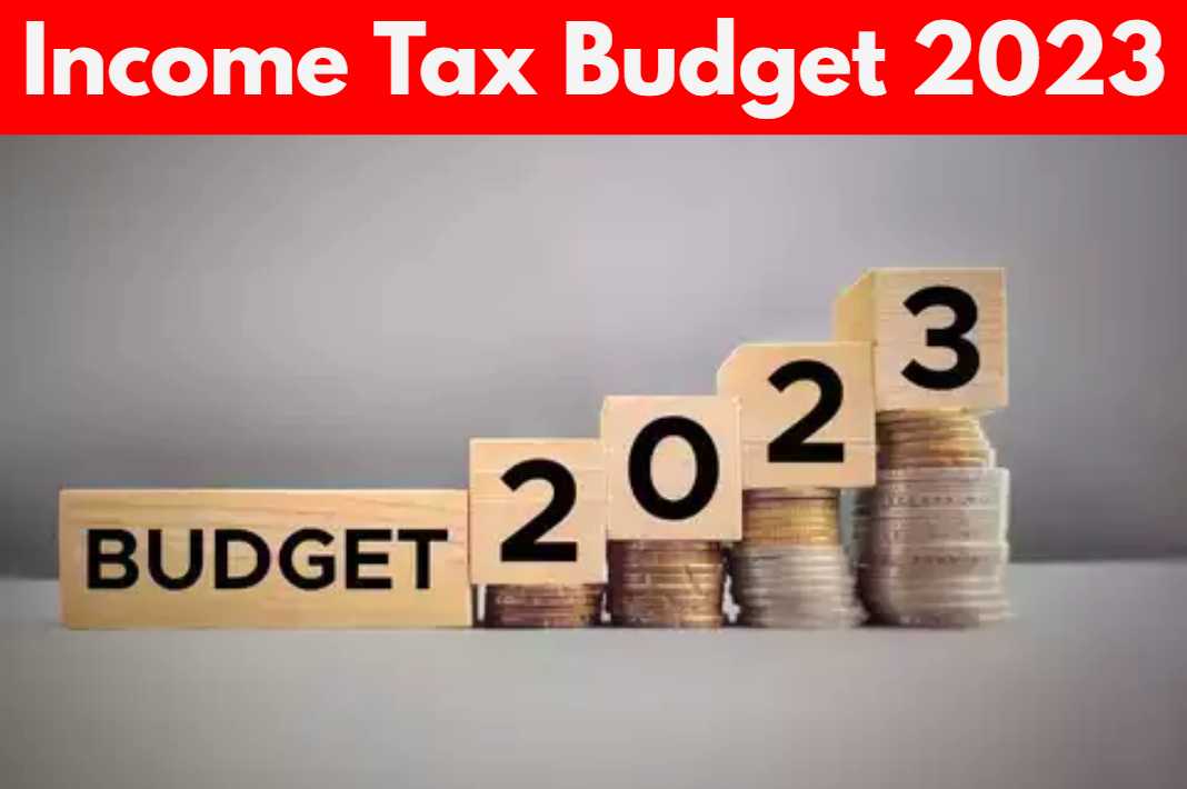  Income Tax Budget 2023