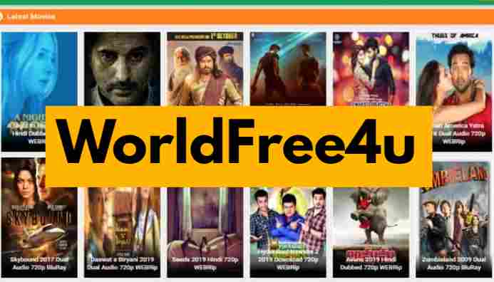 WorldFree4u 2022 – Download HD Bollywood, Hollywood, Dual Audio Hindi dubbed Movies