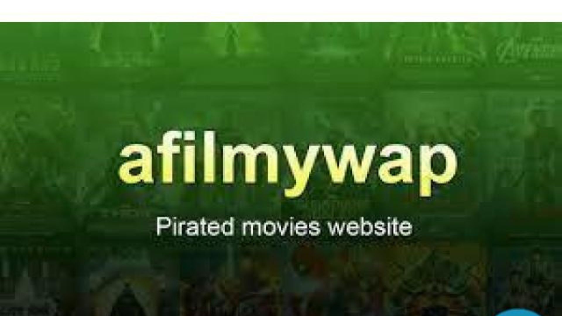 Afilmywap 2021 : New Bollywood, Hollywood and South Movies watch online and download